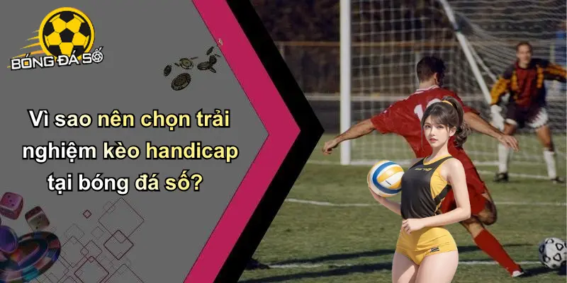 Kèo Handicap