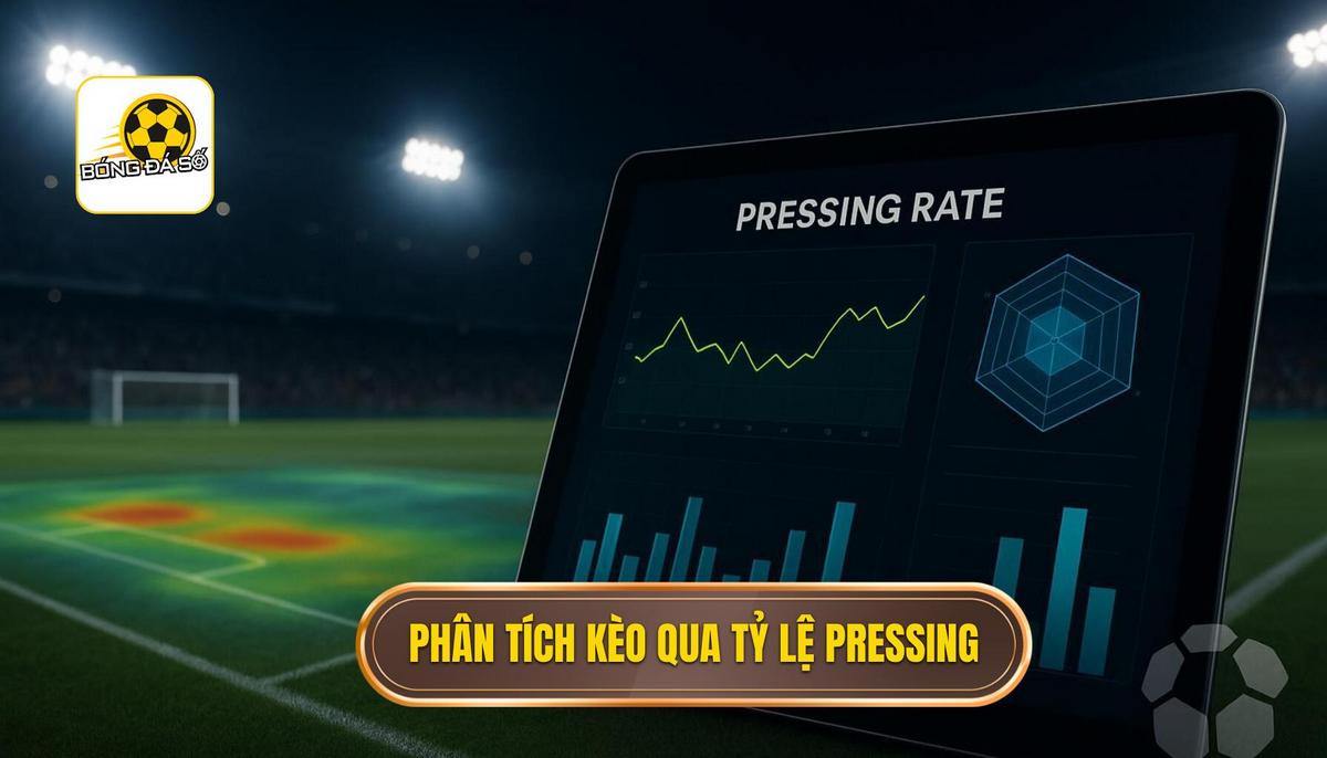 2. Cách Phân Tích Kèo Dựa Trên Tỷ Lệ Pressing_ Ứng Dụng Thực Tế