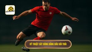 Kỹ thuật sút bóng bằng đầu gối trái