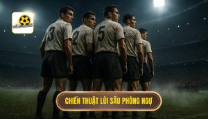 thumb - chiến thuật lùi sâu phòng ngự