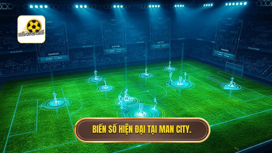 3. Biến số hiện đại tại Man City.