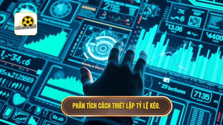 Phân tích cách thiết lập tỷ lệ kèo.