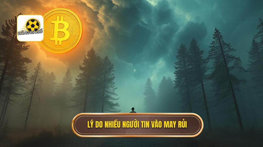 Lý do nhiều người tin vào may rủi
