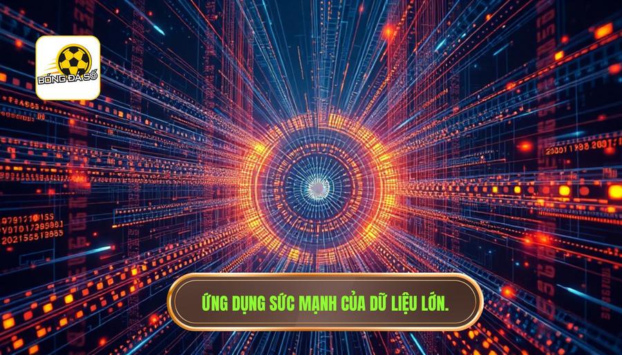 Sức mạnh của dữ liệu lớn (Big Data)