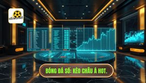 Kèo Châu Á Hot: Bí Quyết Soi Kèo Thắng Lớn Tại BÓNG ĐÁ SỐ